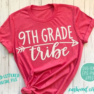 9th Grade Tribe svg, Ninth Grade Tribe svg, 9th grade svg, 9th Grade Shirt svg, Hand Lettered svg, Handlettered svg, Cut Files, Cutting File