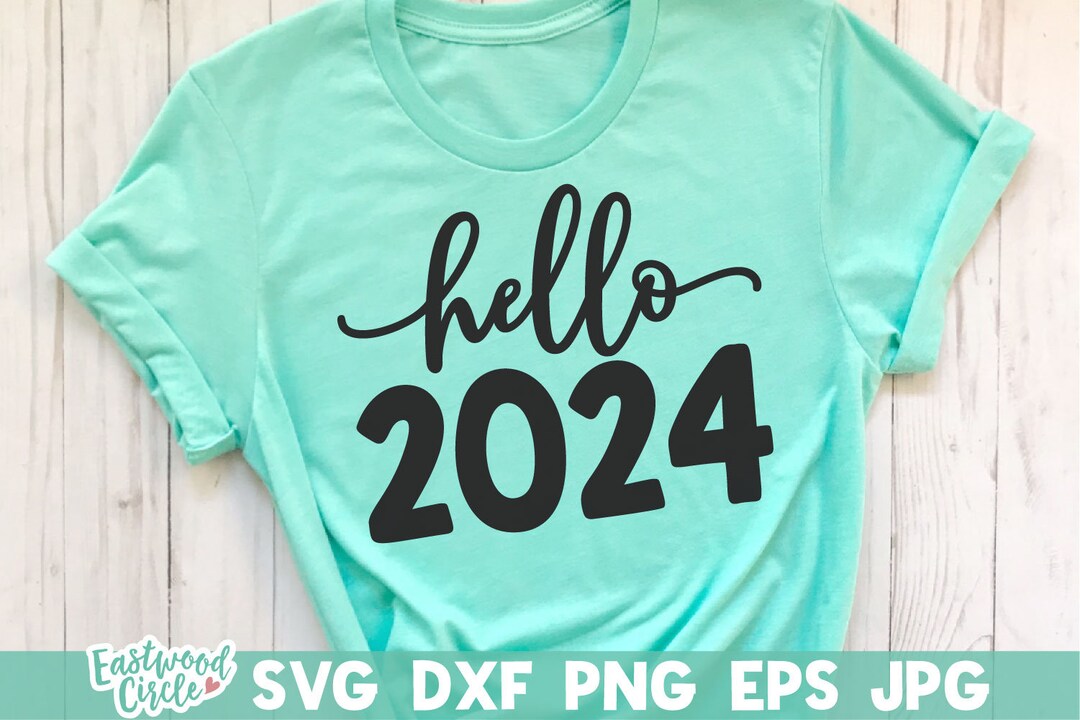Hello 2024 Svg, 2024 Svg, New Years Svg, New Year 2024 Svg, New Years
