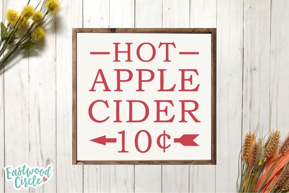 Hot Apple Cider svg, Fall svg, Fall svg Files, Fall Sign svg, Fall Sign svg Files, Fall svg Files for Cricut, Fall svg Designs, Autumn svg