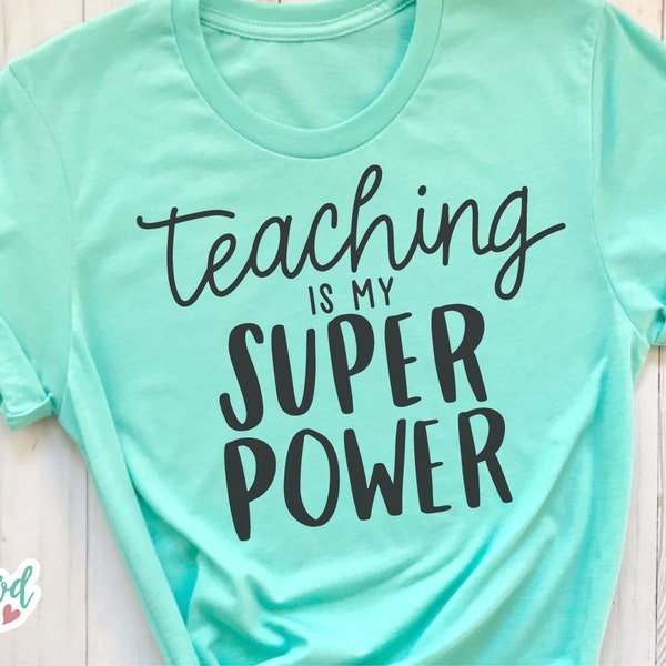 Teaching Is My Superpower svg, Teacher svg, Teacher Appreciation svg, Teacher Shirt svg, Teacher svg Files, svg Files for Cricut, dxf, png