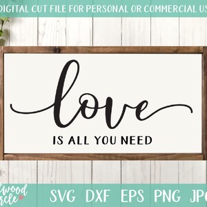 Love Is All You Need svg, Valentine svg, Valentines svg, Valentine&#39;s Day svg, Love svg File, Love svg Quote, Love Sign dxf, Commercial Use
