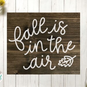 Fall Is in the Air svg, Fall svg, Fall svg Files, Fall Sign svg, Fall Sign svg Files, Fall svg Files for Cricut, Fall svg Design, Autumn svg