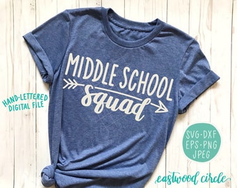 Middle School Squad svg, Middle School svg, Middle School Shirt svg, School svg, Hand Lettered svg, Handlettered svg, Cut Files, Digital svg