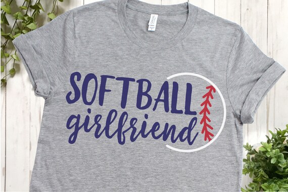 softball girlfriend shirt