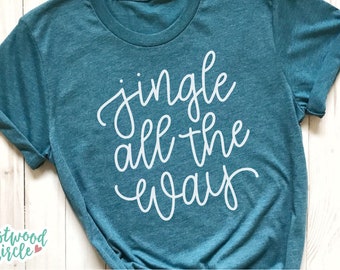 Jingle All the Way svg, Christmas svg, Christmas svg Files, Christmas Shirt svg, Christmas svg Shirt, Christmas svg Files for Cricut, Design