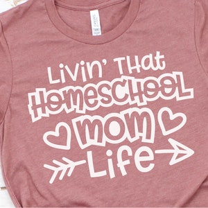 Livin&#39; That Homeschool Mom Life svg, Homeschool svg, Home School svg, Homeschooling svg, Homeschool Mom svg, Homeschool svg File, png, dxf