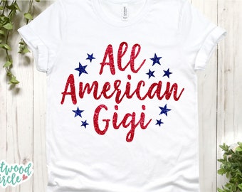 All American Gigi svg, 4th of July svg, America svg, Patriotic svg, American svg, 4th of July svg Files, 4th of July svg Files for Cricut