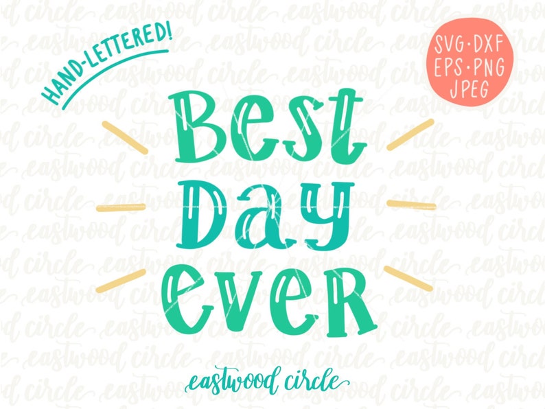 Best Day Ever Svg Best Day Ever Shirt Svg Shirt Svg Hand Etsy