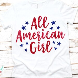 All American Girl svg, 4th of July svg, America svg, Patriotic svg, American svg, 4th of July svg Files, 4th of July svg Files for Cricut