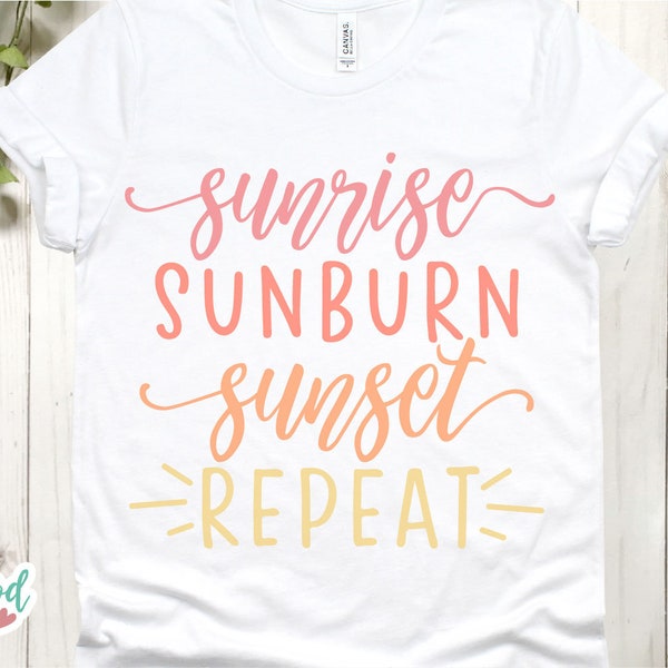 Sunrise Sunburn Sunset Repeat svg, Beach svg, Beach svg Files for Cricut, Beach svg Files, Summer svg, Summer svg Files, Summer svg Designs