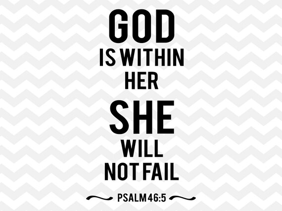 Download God is Within Her She Will Not Fail Psalm 46:5 Scripture ...