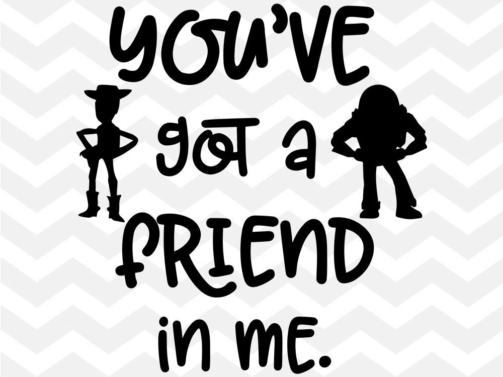 You've Got a Friend In Me SVG Toy Story SVG Woody and | Etsy