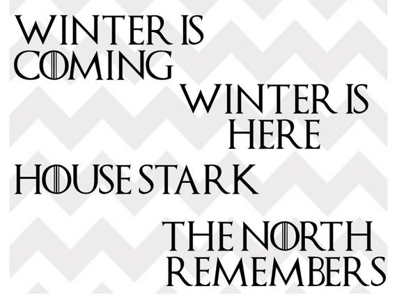 winter is coming svg game of thrones svg jon snow house etsy winter is coming font
