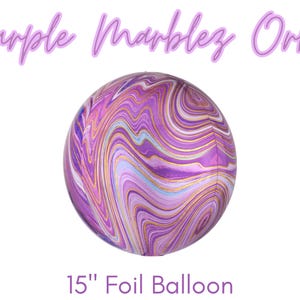 May include: A 15-inch foil balloon with a purple marble design. The balloon has a swirling pattern of purple, gold, and light blue colors. The text "Purple Marblez Orbz" is above the balloon.