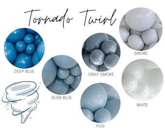 May include: A graphic of a tornado with the text "Tornado Twirl" above it.  Below the graphic are six circles, each showing a different color of balloons. The colors are deep blue, dusk blue, fog, gray smoke, smoke, and white.