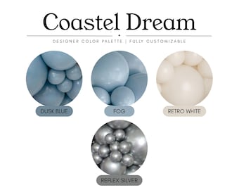 May include: A color palette titled Coastal Dream featuring four circular groupings of balloons in different shades: Dusk Blue, Fog, Retro White, and Reflex Silver. The text reads Coastal Dream, Designer Color Palette, and Fully Customizable.