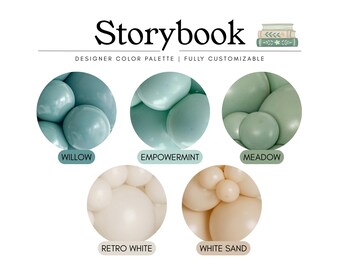 May include: The word "Storybook" is displayed in a black, elegant font above a designer color palette. The color palette includes the colors Willow, Empowermint, Meadow, Retro White, and White Sand. The text "Designer Color Palette | Fully Customizable" is also displayed.
