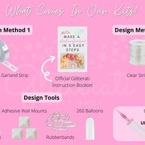 May include: A pink and white graphic with the text "What Comes In Our Kits?" and images of balloon garland supplies, including a balloon garland strip, clear string, glue dots, adhesive wall mounts, rubber bands, a balloon pump, and a booklet titled "Make a Balloon Garland in 5 Easy Steps".