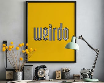 Weirdo | Indie Rock Lyric Print | Unframed