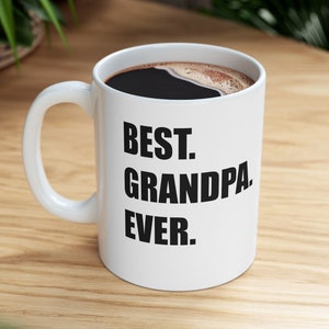 Best Grandpa Ever, Coffee Mug, Grandpa Coffe Mug, New Grandpa Mug, Abuelo Mug
