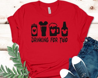 Disney Vacation Shirt, Drinking for Two, Disney Shirts, Funny Mom to be T-shirt, 8