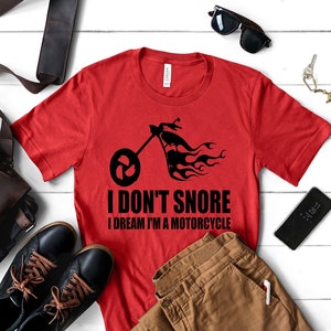 I Don&#39;t Snore I Dream I&#39;m A Motorcycle Shirt, Funny Motorcycle, Snore Dream Tractor