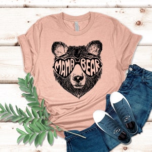 Mama Bear Shirt, Mothers Day Gift, Mama Bear Gift,Gift For Mom,Baby Shower Gifts, Animal Naturel Lover Shirt, Cute Mama Bear Shirt, Mom Life