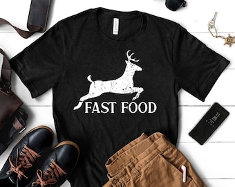 Hunting T Shirt Men ,Funny Joke Hunting Shirt ,Dad Hunter, Deer Shirts, Rude Offensive Gifts For Hunters, Fast Food Deer