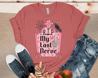 RIP My Last Nerve Shirt