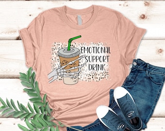 Emotional Support Drink Shirt, Funny Coffee Lover Shirt, Coffe Lover Shirt, Dunkie Junkie
