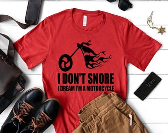 I Don't Snore I Dream I'm A Motorcycle Shirt, Funny Motorcycle, Snore Dream Tractor