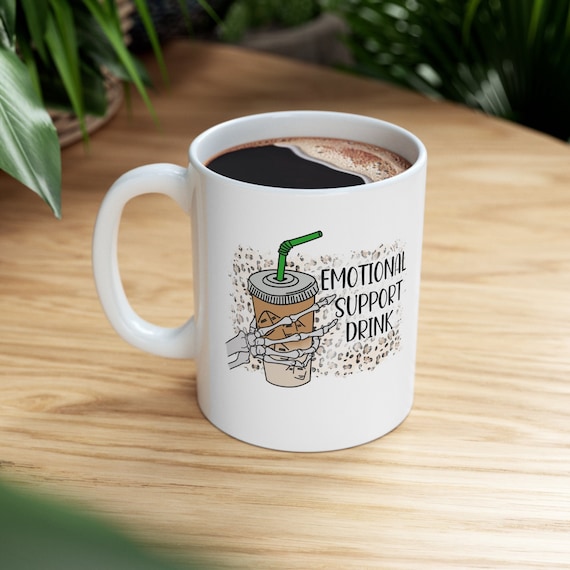 Emotional Support Drink, Coffee Mug, Mothers Day Gift, Gift For Her, Mama Mug