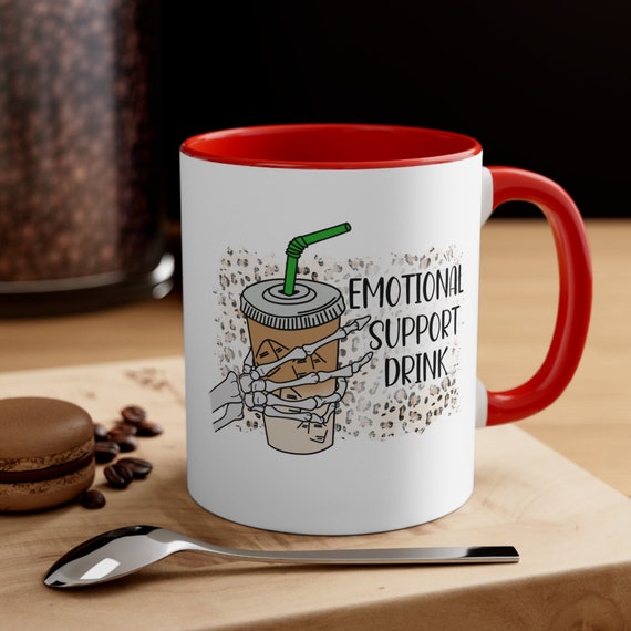 Emotional Support Drink, Coffee Mug, Mothers Day Gift, Gift For Her, Mama Mug