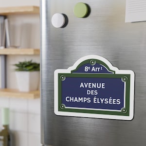 Paris Street Sign Champs des ÉLYSÉES Die-Cut Magnet, French Magnet, Fridge Magnet, Travel Magnet, Home Decor Magnet, Parisian