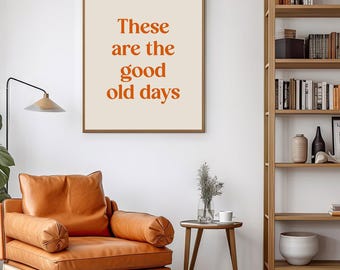Retro 'Good Old Days' Poster: Orange Trendy Wall Art (Digital Download)