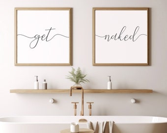 Get naked sign,Set of 2 Get Naked prints,Bathroom Wall Art,Bathroom Prints,Get naked bathroom sign,Bathroom decor,Bathroom wall