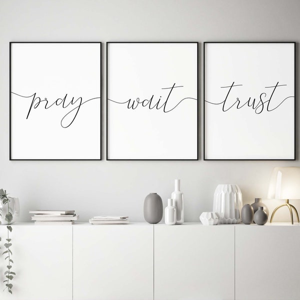 Pray wait trust,Set of 3 Prints,Christian sign,Christian wall decor,Digital download,printable wall art,About bed decor,Living room decor