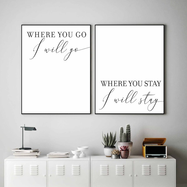 Where You Go I Will Go Where You stay I will stay,Home Decor Sign,Wedding sign printable,Ruth 1:16,Bible quote,Christian quote,set of 2