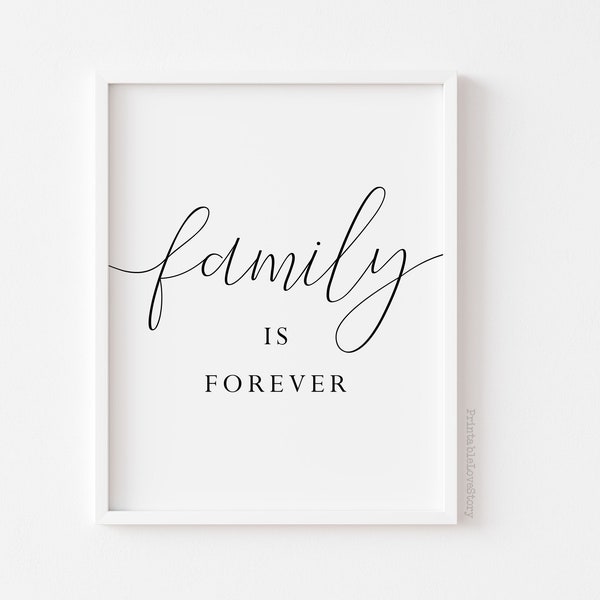 Family is forever,Wall decor,Family sign,Home Decor,Living Room wall Art,Minimalist Wall Art,Family Quote,Bedroom Sign,Family printable art
