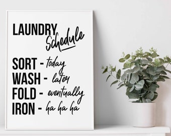 Laundry Art Prints, Laundry Room Signs, Laundry Schedule, Home Decor, Housewarming Gift, Laundry Poster, Laundry funny quote, laundry poster