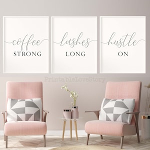 Lashes decor,Lash salon sign,Coffee strong and lashes long,Inspirational quotes women,Lash print,Wall art woman,Bedroom wall decor,Hustle on