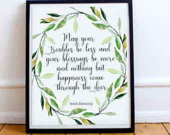 Irish Blessing,May your troubles be less,St.Patrick's day print,Irish quote print,Irish print,Irish wall art ,Irish prayer,Ireland prinable
