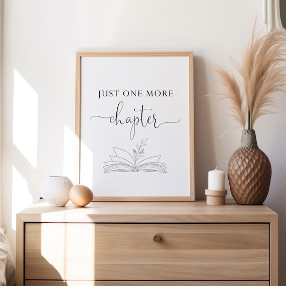 Just one more chapter print,Book lovers print, Bookshelf decor,Reading quotes,Home decor,Printable wall art,Gift for book lover,Book quote