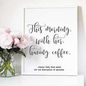 今朝、彼女と一緒にコーヒーを飲んでいる様子をプリントしたもの、ジョニー・キャッシュのコーヒーの名言、愛のプリント、スカンジナビア風の装飾、ジョニー・キャッシュの楽園の名言、寝室の壁