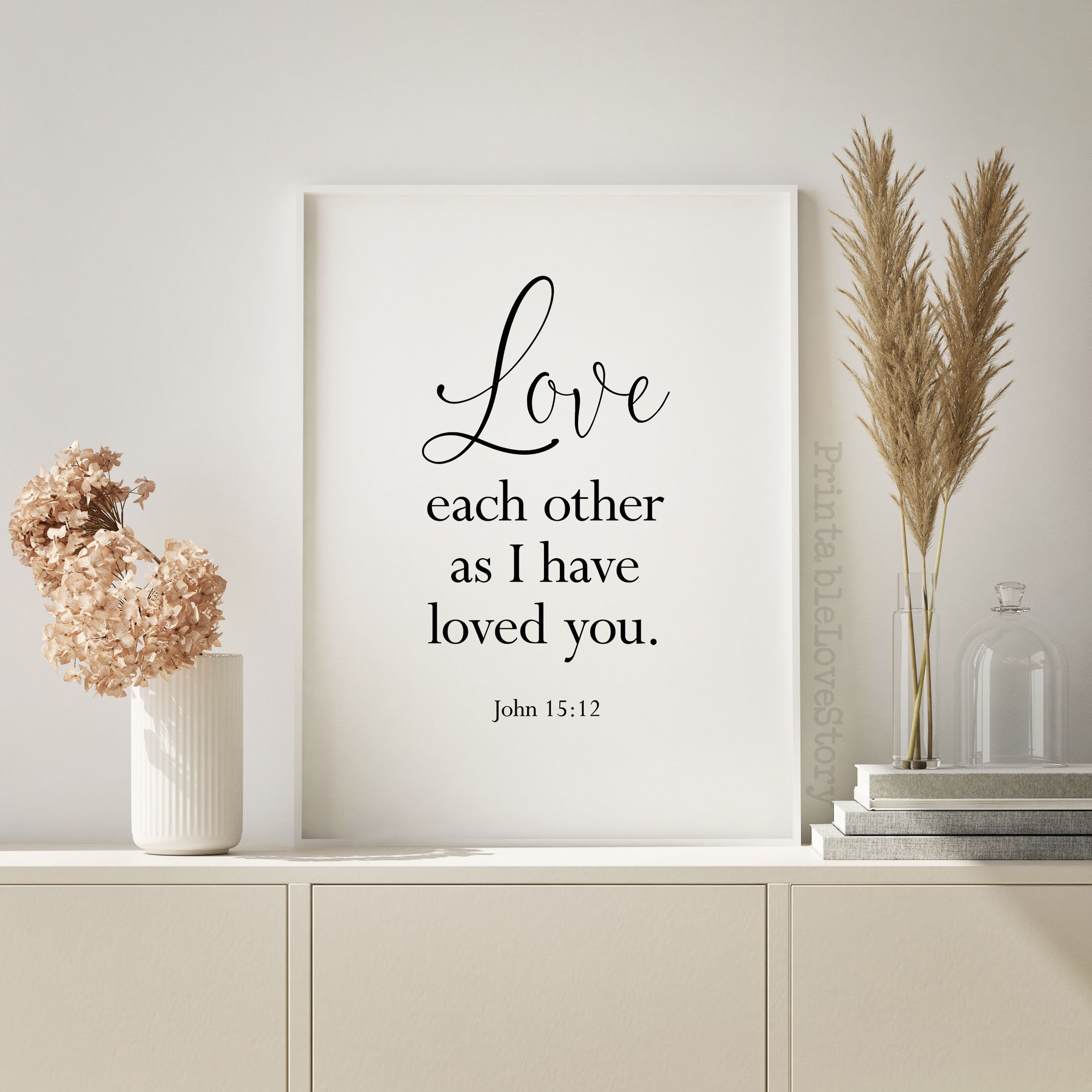 Love each other as I have loved you printJohn 15:12Bible | Etsy
