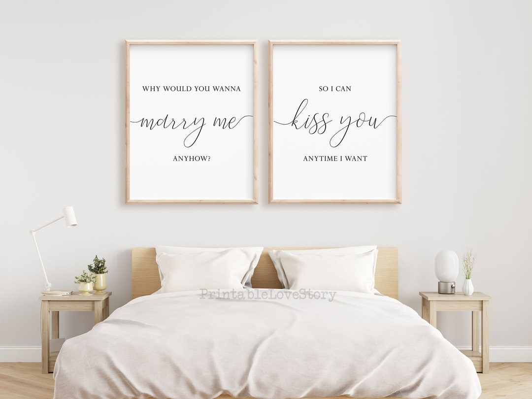 Why Would You Wanna Marry Me Anyhowso I Can Kiss You Anytime Etsy