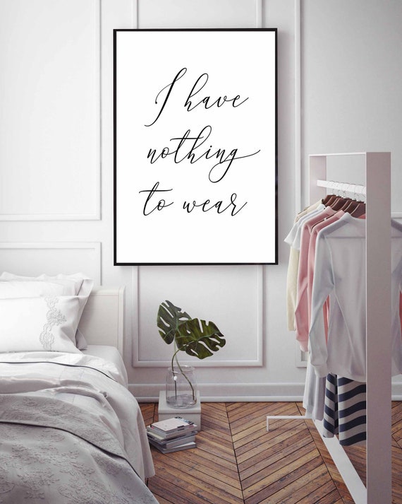 i have nothing to wearfashion printfashion wall etsy