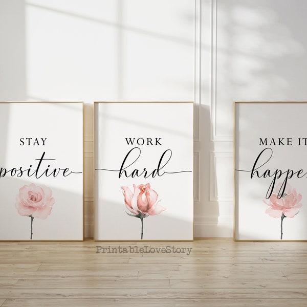 Office decor,Printable wall art,Stay positive Work hard Make it happen,Office wall art,Inspirational quote,Set of 3 office prints,Blush art