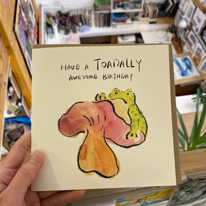 Greeting card: Have a Toadally awesome birthday