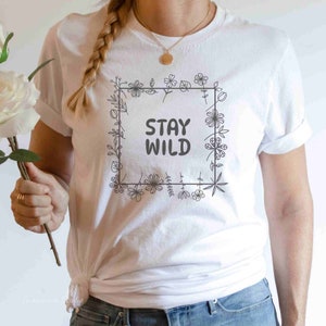 Stay Wild grafisch T-shirt met botanisch bloemmotief - geperste bloem shirt cadeau voor haar bloemenkaart shirt en op de natuur geïnspireerde tanktop